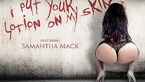 Samantha Mack - I Put Your Lotion On My Skin